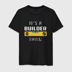 Мужская футболка хлопок It's a builder thing