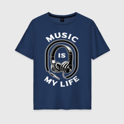 Женская футболка хлопок Oversize Музыка is my life