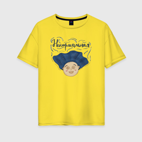 Женская футболка хлопок Oversize Ненормальная девчонка, цвет желтый