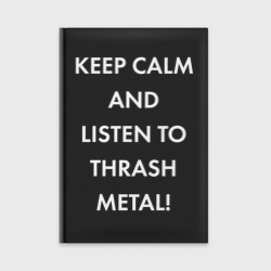 Ежедневник Надпись Keep calm and listen to thash metal