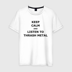 Мужская футболка хлопок Keep calm and listen to thrash metal