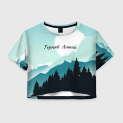 Женская футболка Crop-top 3D Горный Алтай пейзаж