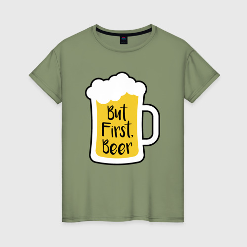 Женская футболка хлопок с принтом Но сначала пиво, вид спереди #2