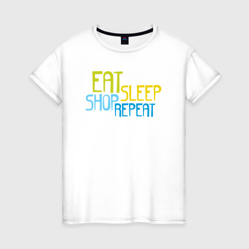 Женская футболка из хлопка с принтом Еда сон шопинг, вид спереди №1