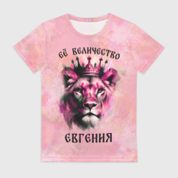 Женская футболка 3D Её величество Евгения - львица