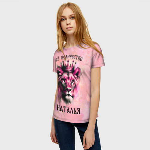Женская футболка 3D Её величество Наталья - львица, цвет 3D печать - фото 3