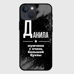 Чехол для iPhone 13 mini Данила: мужчина с очень большой буквы