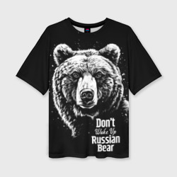 Женская футболка oversize 3D Do not wake up the Russian bear