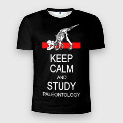 Мужская футболка 3D Slim Keep calm and study paleontology