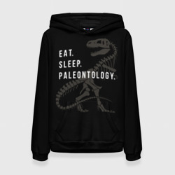 Женская толстовка 3D Eat sleep paleontology 