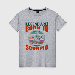 Легенда рождается под знаком скорпион – Женская футболка хлопок с принтом купить со скидкой в -20%