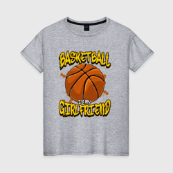 Баскетбол моя подружка – Женская футболка хлопок с принтом купить со скидкой в -20%
