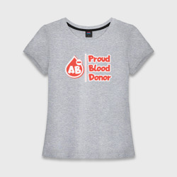 Женская футболка хлопок Slim Донор крови - четвертая отрицательная