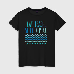 Еда сон пляж – Женская футболка хлопок с принтом купить со скидкой в -20%