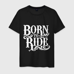 Мужская футболка хлопок Born to ride - рожденный ездить