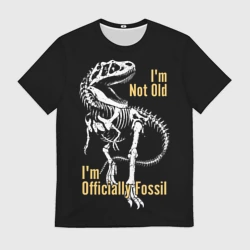 Мужская футболка 3D I'm not old - I'm officially fossil 