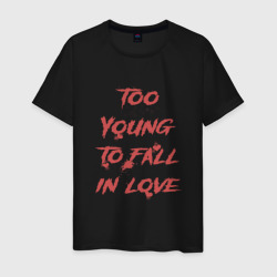 Too Young to fall in love – Мужская футболка хлопок с принтом купить со скидкой в -20%