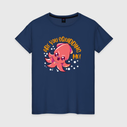 Are you squidding me – Женская футболка хлопок с принтом купить со скидкой в -20%
