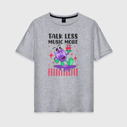 Женская футболка хлопок Oversize Веселый диск,меньше говори больше музыки