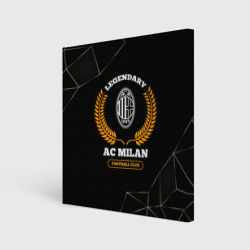 Холст квадратный Лого AC Milan и надпись legendary football club на темном фоне