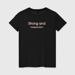 Сильная и независимая по английски – Женская футболка хлопок с принтом купить со скидкой в -20%