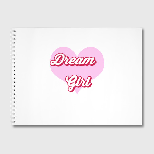Альбом для рисования Девушка-мечта и розовое сердце 