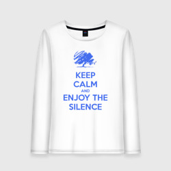 Женский лонгслив хлопок Keep calm and enjoy the silence