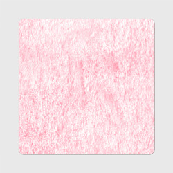 Магнит виниловый Квадрат Розовая плюшевая мягкая текстура