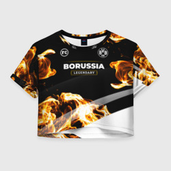 Женская футболка Crop-top 3D Borussia legendary sport fire