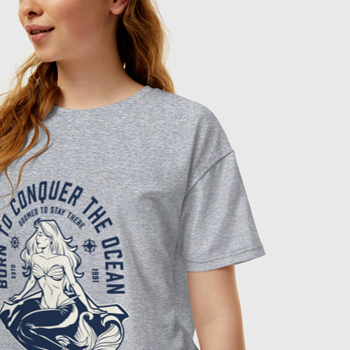 Женская футболка хлопок Oversize с принтом Русалка - рожденный покорять океан, фото на моделе #1