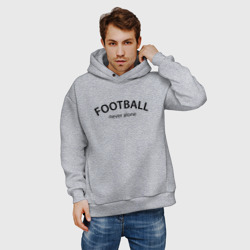 Мужское худи Oversize хлопок Football never alone - motto - фото 2