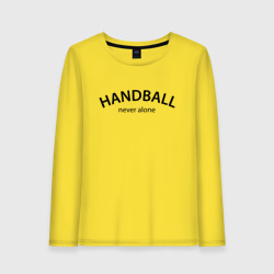 Женский лонгслив хлопок Handball never alone - motto