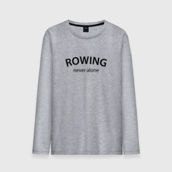 Мужской лонгслив хлопок Rowing never alone - motto