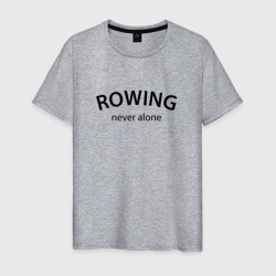 Мужская футболка хлопок Rowing never alone - motto