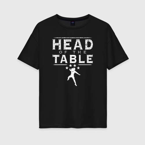 Женская футболка хлопок Oversize WWE Roman Reigns Head of the Table, цвет черный