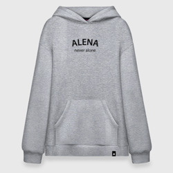 Худи SuperOversize хлопок Alena never alone - motto