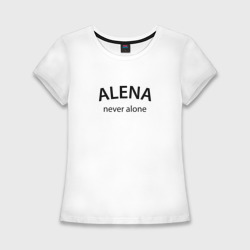 Женская футболка хлопок Slim Alena never alone - motto