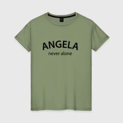 Женская футболка хлопок Angela never alone - motto