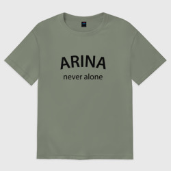 Женская футболка хлопок Oversize Arina never alone - motto