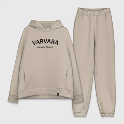 Varvara never alone - motto – Женский костюм хлопок Oversize с принтом купить со скидкой в -15%