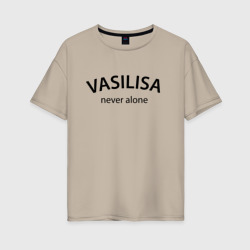 Женская футболка хлопок Oversize Vasilisa never alone - motto