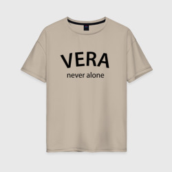 Vera never alone - motto – Женская футболка хлопок Oversize с принтом купить со скидкой в -16%