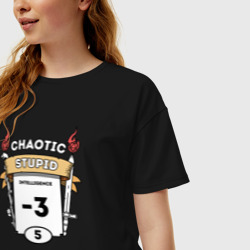 Женская футболка хлопок Oversize Chaotic Stupid DnD - Хаотично тупой - фото 2