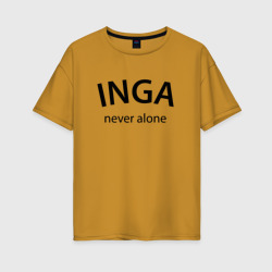 Женская футболка хлопок Oversize Inga never alone - motto