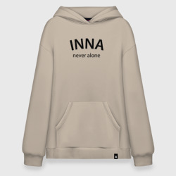 Худи SuperOversize хлопок Inna never alone - motto