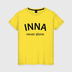 Женская футболка хлопок Inna never alone - motto