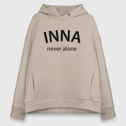 Женское худи Oversize хлопок Inna never alone - motto