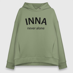 Inna never alone - motto – Худи оверсайз из хлопка с принтом купить со скидкой в -20%