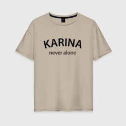 Karina never alone - motto – Футболка оверсайз из хлопка с принтом купить со скидкой в -16%