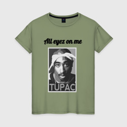 Женская футболка хлопок 2pac Art All eayz on me